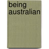 Being Australian door Catriona Elder