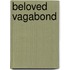Beloved Vagabond