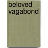 Beloved Vagabond by William J. Locke