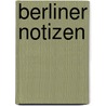 Berliner Notizen by Cees Nootenboom