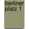Berliner Platz 1 door Theo Scherling
