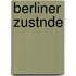 Berliner Zustnde