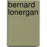 Bernard Lonergan door Terry J. Tekippe