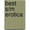 Best S/M Erotica door M. Christian