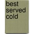 Best Served Cold