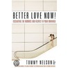 Better Love Now! door Tommy Nelson
