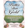 Better Than Gold by Laurie Alice Eakes