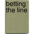 Betting the Line