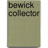 Bewick Collector by Thomas Hugo