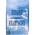 Beyond Heartache