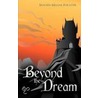 Beyond The Dream by Shaudin Melgar-Foraster