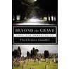 Beyond The Grave by Floyd Vernon Chandler