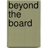 Beyond the Board door Doug Brown