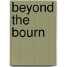 Beyond the Bourn door Amos Kidder Fiske