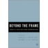 Beyond the Frame