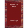 Beyond the Rocks by Elinore Glyn