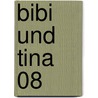 Bibi und Tina 08 by Unknown