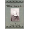 Bible Characters door Dwight Lyman Moody