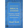 Biblical Manhood by Stuart Scott