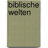 Biblische Welten by Thomas Staubli