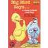 Big Bird Says...