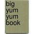 Big Yum Yum Book