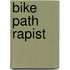 Bike Path Rapist