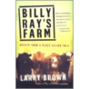 Billy Ray's Farm door Larry Brown