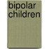Bipolar Children