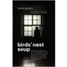 Bird's Nest Soup door Hanna Greally