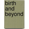 Birth And Beyond door Yehudi Gordon
