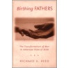Birthing Fathers door Richard K. Reed