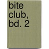 Bite Club, Bd. 2 door Howard Chaykin