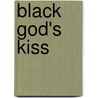 Black God's Kiss door C.L. Moore