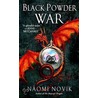 Black Powder War by Naomi Novik