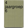 4 Jaargroep 6 door Onbekend