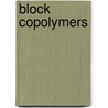 Block Copolymers door Onbekend