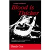 Blood Is Thicker door Sarah Cox