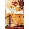 Blood Over Badge door Wayne Farquhar