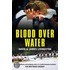 Blood Over Water