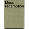 Blood Redemption door A.H. Holt