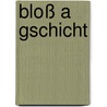 Bloß a Gschicht door Hans Söllner