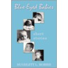 Blue-Eyed Babies by Hughlett L. Morris