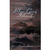 Blue-Grey Island by Paula Burns
