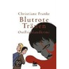 Blutrote Tränen door Christiane Franke