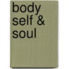 Body Self & Soul by Marjorie Rand