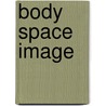 Body Space Image door Miranda Tufnell