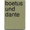 Boetus Und Dante door Gustav Adolf Ludwig Baur