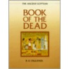 Book Of The Dead by Raymond Oliver Faulkner