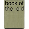 Book of the Roid door William Black